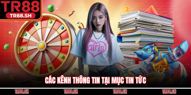 Các kênh thông tin tại mục tin tức