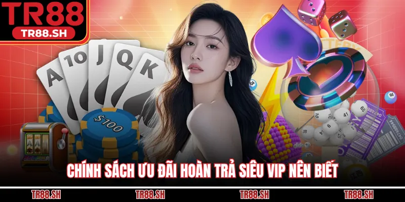 Chính sách ưu đãi hoàn trả siêu vip nên biết