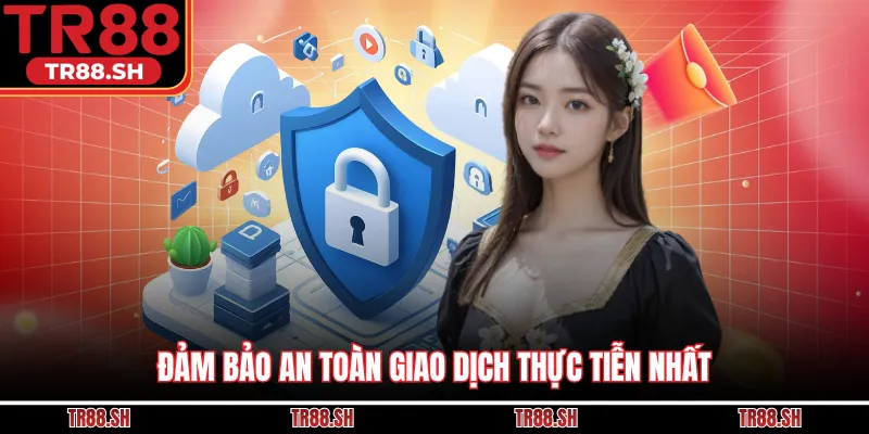 Đảm bảo an toàn giao dịch thực tiễn nhất