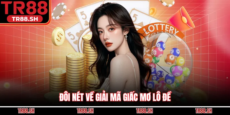 Đôi nét về giải mã giấc mơ lô đề