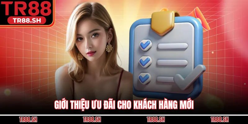 Giới thiệu ưu đãi cho khách hàng mới