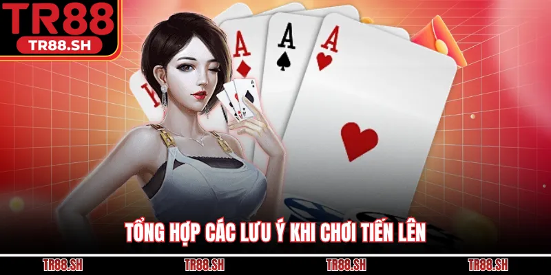 Tổng hợp các lưu ý khi chơi tiến lên