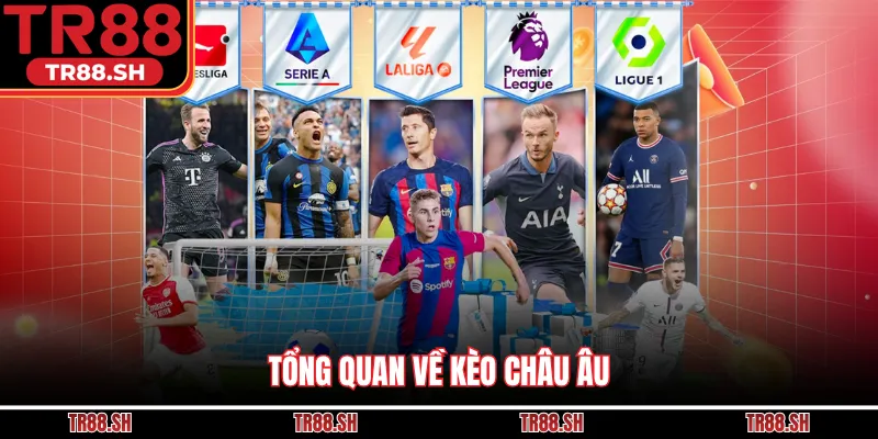 Tổng quan về kèo châu Âu